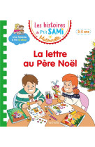 Les histoires de p-tit sami maternelle (3-5 ans) : la lettre au pere noel