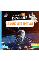 Les sciences c-est pas sorcier - la conquete spatiale