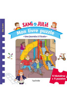 Sami et julie maternelle - mon livre puzzle - une journee a l-ecole