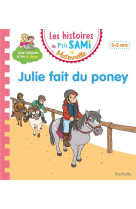 Les histoires de p-tit sami maternelle (3-5 ans) : julie fait du poney