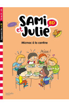 Sami et julie bd fin de cp- ce1 - micmac a la cantine