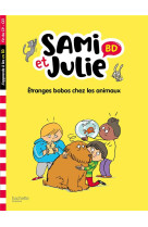 Sami&julie bd cp- ce1 etranges bobos chez les animaux