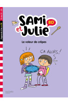 Sami et julie bd fin de cp- ce1 - le voleur de crepes