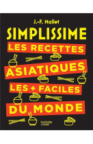 Simplissime les recettes asiatiques les + faciles du monde