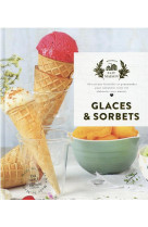 Glaces et sorbets - 60 recettes fastoches et gourmandes pour rafraichir votre ete  elaborees avec am