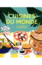 Cuisines du monde - 5 continents, 500 recettes