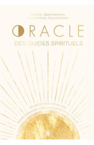 Oracle des guides spirituels - 42 messages canalises pour cheminer vers la guerison du coeur