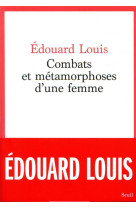 Combats et metamorphoses d-une femme