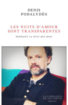 Les nuits d-amour sont transparentes. pendant -la nuit des rois-