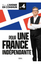 Pour une france independante - les cahiers de l-avenir en commun n 4