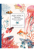 Aquatica - le monde sous-marin a colorier