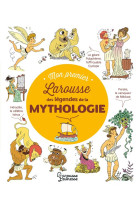 Mon premier larousse des legendes de la mythologie