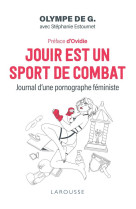 Jouir est un sport de combat - journal d-une pornographe feministe