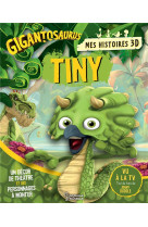 Mes histoires 3d : tiny