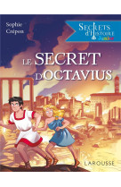 Secrets d-histoire junior -  le secret d-octavius