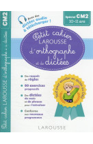 Petit cahier larousse d-orthographe et de dictees cm2