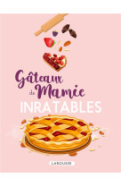 Gateaux de mamie inratables