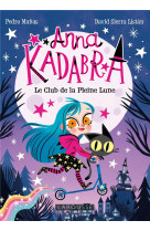 Anna kadabra - bienvenue au club de la pleine lune