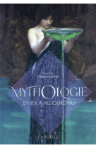 Mythologie d-hier a aujourd-hui