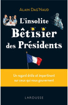 L-insolite betisier des presidents