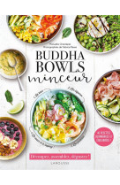 Buddha bowls minceur - 40 recettes gourmandes et equilibrees
