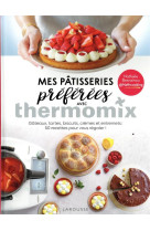 Mes patisseries preferees avec thermomix