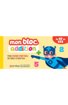 Mon bloc addition - pour devenir imbatable en tables d-addition