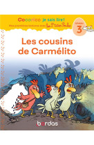 Cocorico je sais lire ! premieres lectures avec les p-tites poules - les cousins de carmelito