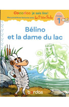 Cocorico je sais lire ! premieres lectures avec les p-tites poules - belino et la dame du lac - nive