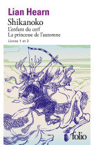 Shikanoko. livres 1 et 2 - l-enfant du cerf - la princesse de l-automne