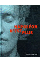 Napoleon n-est plus