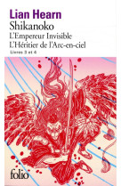 Shikanoko. livres 3 et 4 - l-empereur invisible - l-heritier de l-arc-en-ciel