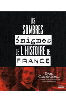 Les sombres enigmes de l-histoire de france