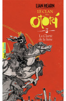 Le clan des otori - iii - la clarte de la lune