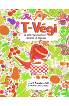 T-vegi - le petit tyrannosaure devoreur de legumes