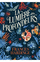 La lumiere des profondeurs