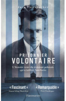 Prisonnier volontaire - l-histoire vraie du resistant polonais qui a infiltre auschwitz