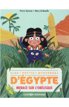 Les petits mysteres d-egypte - t03 - menace sur l-obelisque