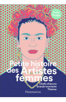 Petite histoire des artistes femmes - chefs-d-oeuvre, grands tournants, themes - illustrations, coul