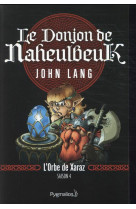 Le donjon de naheulbeuk - vol02 - l-orbe de xaraz. saison 4