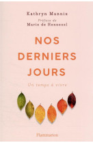 Nos derniers jours - un temps a vivre