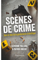 Scenes de crime - dans le labo de la gendarmerie scientifique