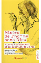 Misere de l-homme sans dieu - michel houellebecq et la question de la foi