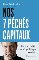 Nos 7 peches capitaux - la fraternite : seule politique possible