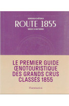 Route 1855 - bordeaux chateaux medoc et sauternes