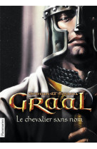 Graal - vol01 - le chevalier sans nom