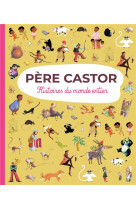 Pere castor - histoires du monde entier