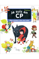 Je suis en cp - mes contes a lire tout seul