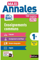 Maxi annales abc du bac 2021 enseignements communs 1re - corrige - vol19