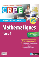 Mathematiques - tome 1 preparation complete - ecrit 2021 (crpe) 2020 - vol01